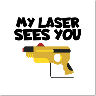 Lasertag my laser sees you Posters and Art